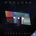 Maclane – Speechless