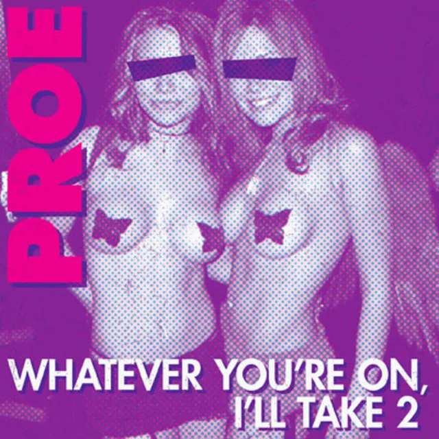 Whatever You're On I'll Take 2 cover