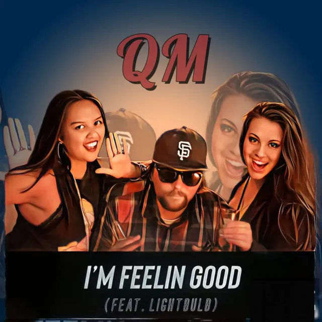 I'm Feelin Good cover